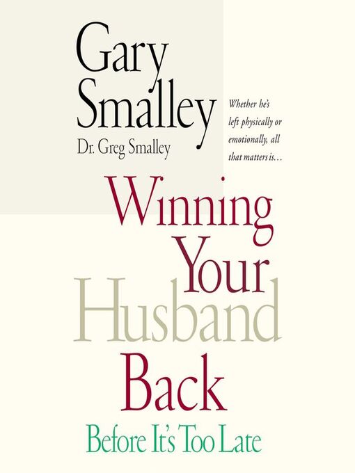 Title details for Winning Your Husband Back Before It's Too Late by Gary Smalley - Available